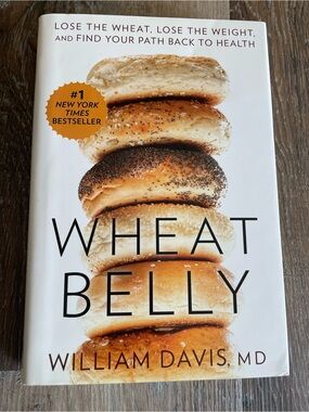 Wheat Belly by William Davis, MD
